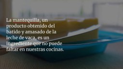 Mantequilla con sal o sin sal: cuándo usar una o otra