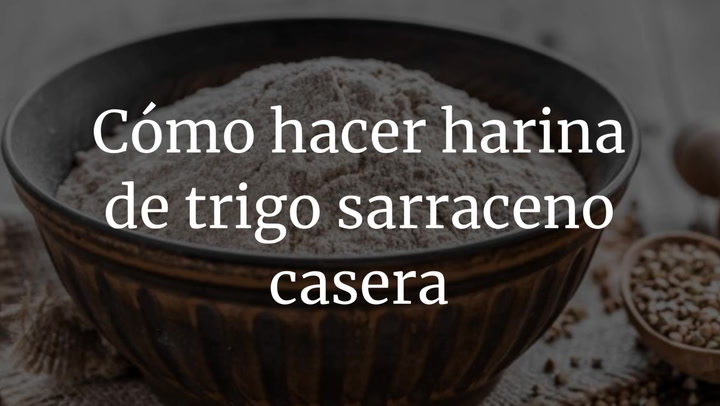 Cómo hacer harina de trigo sarraceno casera