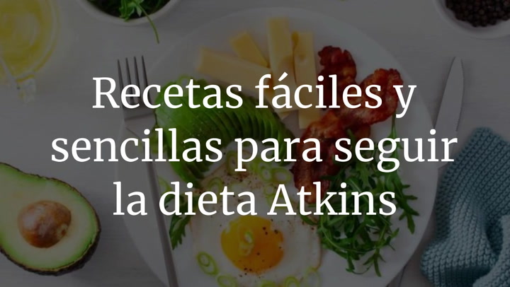 Recetas fáciles y sencillas para seguir la dieta Atkins
