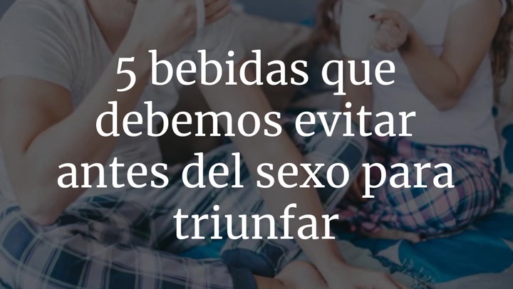 5 bebidas que debemos evitar antes del sexo