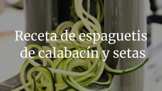 Espaguetis de calabacín y setas