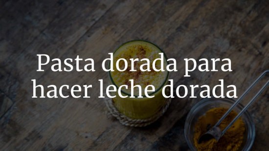 Pasta dorada para hacer leche dorada