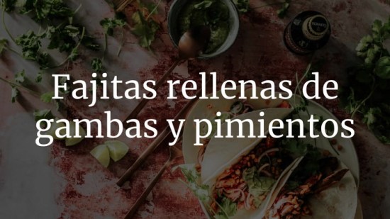 Fajitas Rellenas De Gambas Y Pimientos