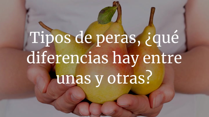 Tipos de peras, ¿qué diferencias hay entre unas y otras?