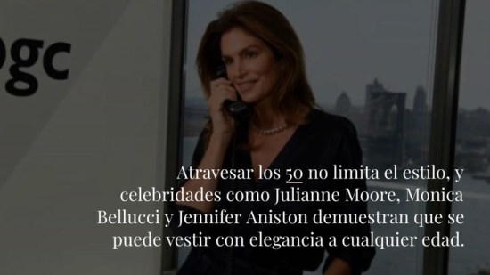 Trucos de estilo que son tendencia en 2023 para mujeres mayores de 50