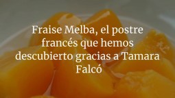 Fraise Melba, el postre francés que hemos descubierto gracias a Tamara Falcó