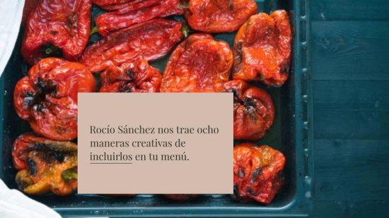 8 formas diferentes de cocinar los pimientos