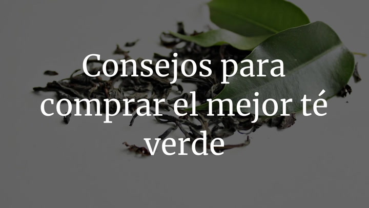 Consejos Para Comprar Y Elaborar El Mejor Té Verde