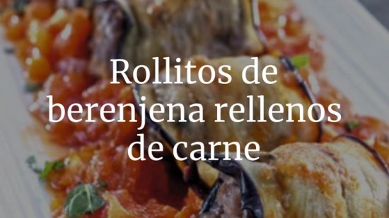 Rollitos de berenjena rellenos de carne