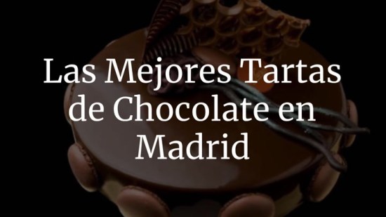 ¿Te apasiona la tarta de chocolate? Estas son las mejores de Madrid