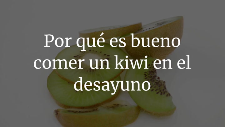 Por qué es bueno comer un kiwi en el desayuno