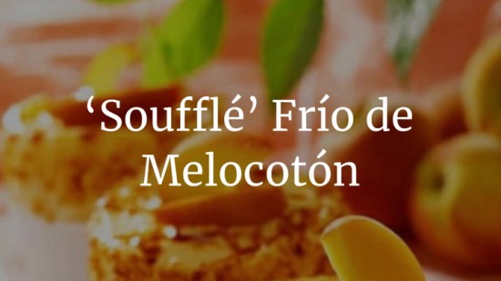 ‘Soufflé’ frío de melocotón