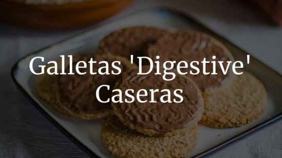 Galletas Digestive Caseras