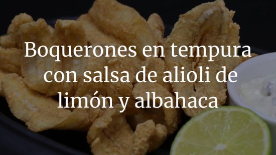 Boquerones en tempura con salsa de alioli de limón y albahaca