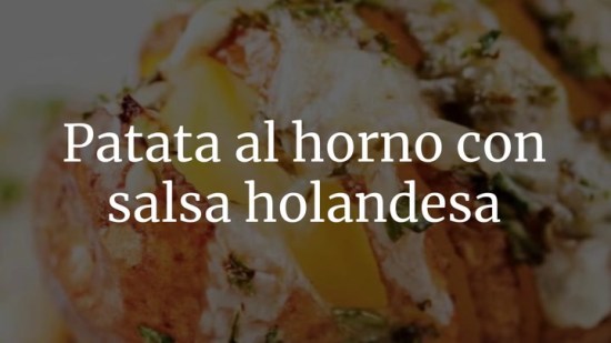 Patata Al Horno Con Salsa Holandesa