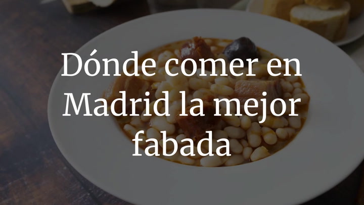 Dónde comer en Madrid la mejor fabada