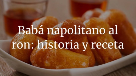 Babá, cómo preparar este dulce típico de Francia y Nápoles