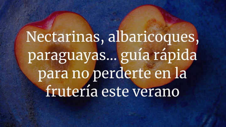 Nectarinas, albaricoques, paraguayas... guía rápida para no perderte en la frutería este verano