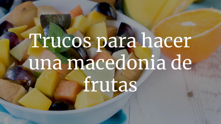 Trucos para hacer una macedonia de frutas