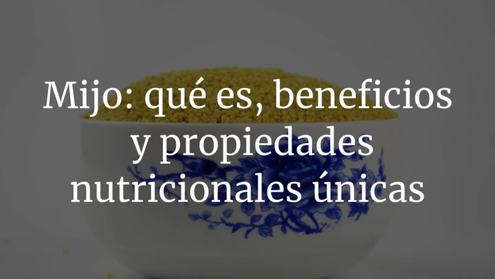Mijo: qué es, beneficios y propiedades nutricionales únicas