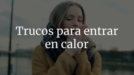 Trucos Para Entrar En Calor