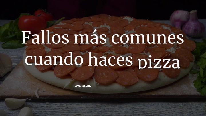 Fallos más comunes cuando haces pizza en casa