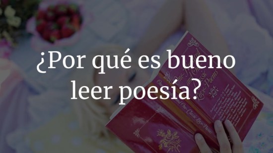 ¿Por qué es bueno leer poesía?