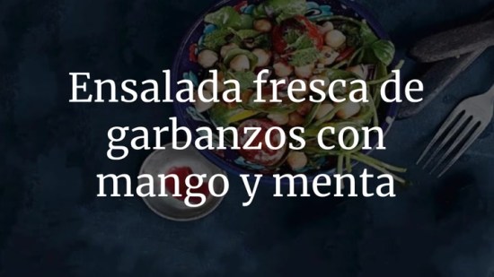 Ensalada fresca de garbanzos con mango y menta