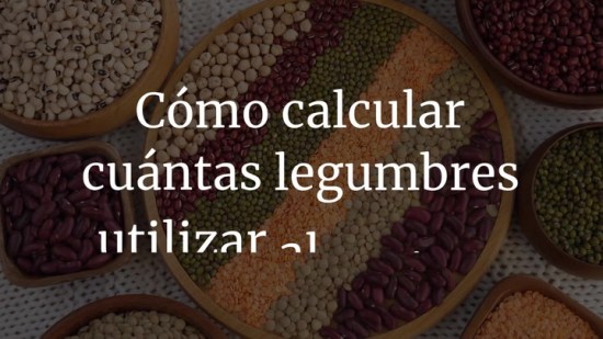 Cómo calcular cuántas legumbres utilizar al cocinar