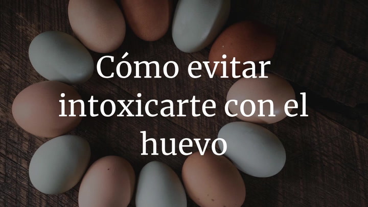 Así puedes evitar intoxicarte con el huevo