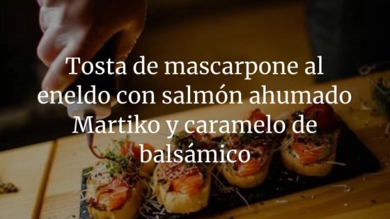 Tosta de mascarpone al eneldo con salmón ahumado y caramelo de balsámico