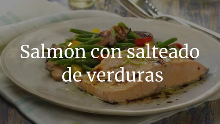 Salmón con salteado de verduras