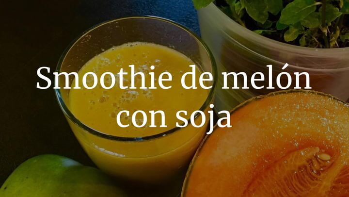 Smoothie de melón con soja