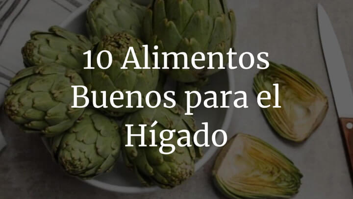 10 alimentos buenos para el hígado