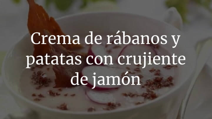 Crema de rábanos y patatas con crujiente de jamón