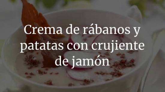 Crema de rábanos y patatas con crujiente de jamón