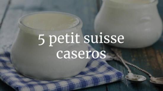 5 petit suisse caseros