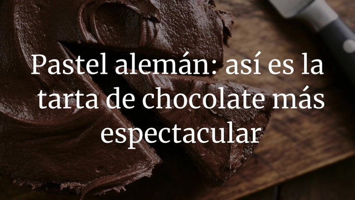 Pastel alemán: así es la tarta de chocolate más espectacular