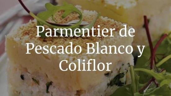 Parmentier De Pescado Blanco Y Coliflor